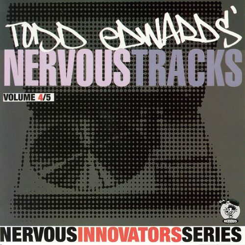 Todd Edwards' Nervous Tracks