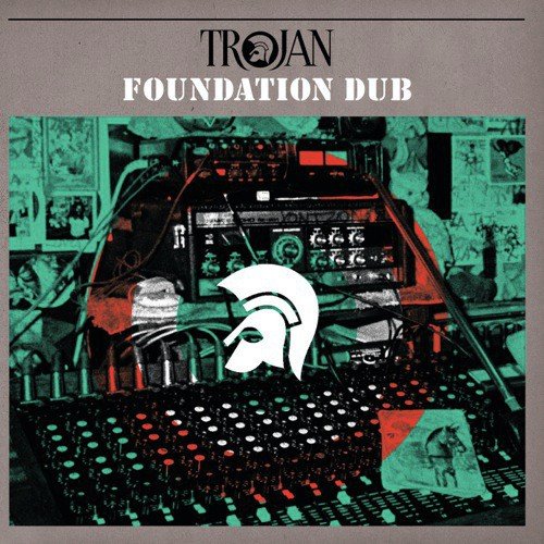 Trojan Dub: Foundation Dub