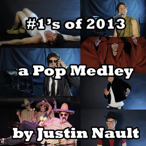 #1's of 2013 Pop Medley: The Monster / Wrecking Ball / Blurred Lines / Roar / Can't Hold Us / Harlem Shake / Locked Out of Heaven / Thrift Shop / Just Give Me a Reason / When I Was Your Man / Royals cover art