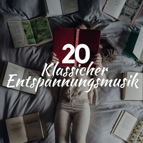 20 Klassicher Entspannungsmusik Cd 2018 - Erholung, Lieder zum Lernen