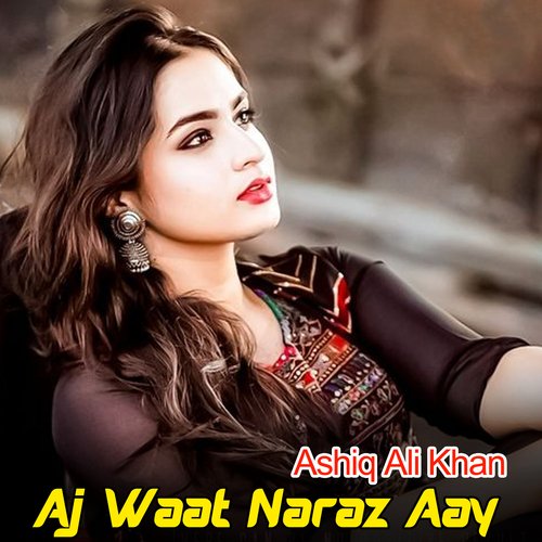 Aj Waat Naraz Aay