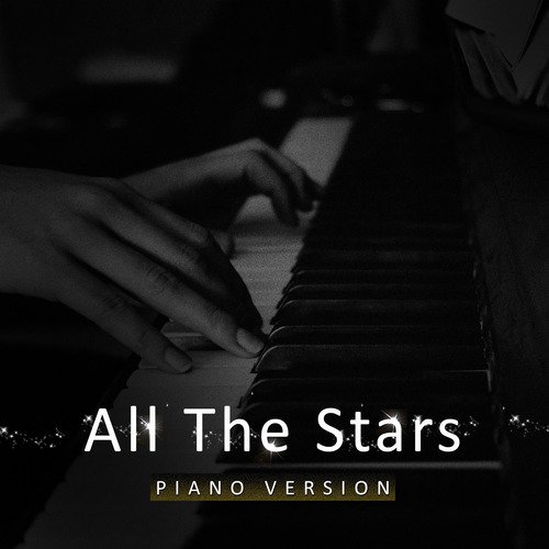 All The Stars (Tribute to Kendrick Lamar, SZA) (Piano Version)_poster_image