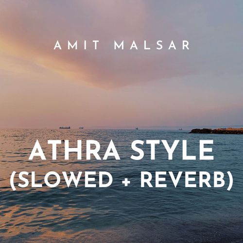 Athra Style (Slowed + Reverb)