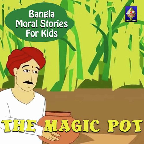 Bangla Moral Stories for Kids - The Magic Pot