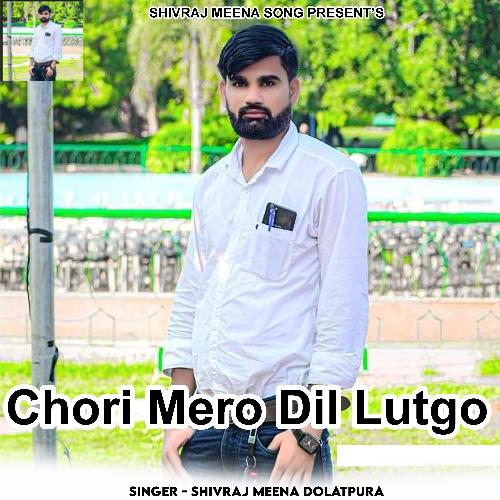 Chori Mero Dil Lutgo