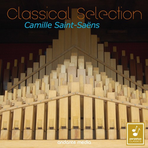 Classical Selection - Saint-Saëns: Organ Works