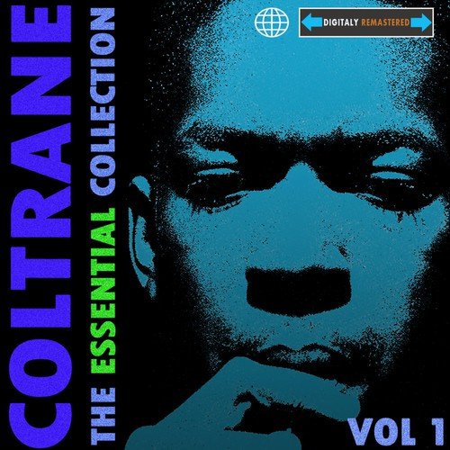 Coltrane - The Essential Collection Vol 1 (Digitally Remastered)