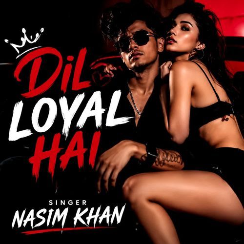 Dil loyal hai