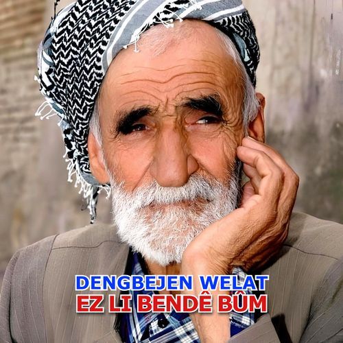 Dengbej Ez Li Bendê Bûm cover art