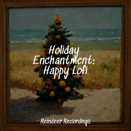 Holiday Enchantment: Happy Lofi