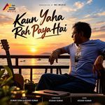 Kaun Yaha Rah Paya Hai