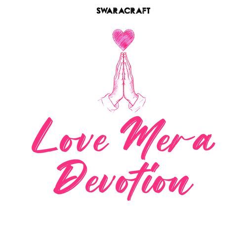 LOVE MERA DEVOTION