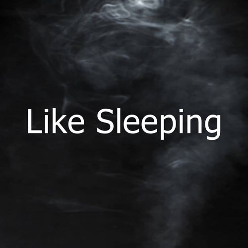 Like Sleeping