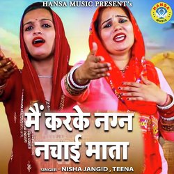 Main Kar Ke Nagan Nachai Mata-BTsdCD96Yko