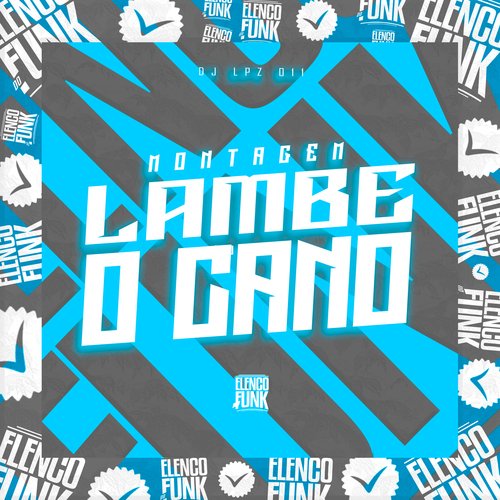 Montagem Lambe o Cano_poster_image