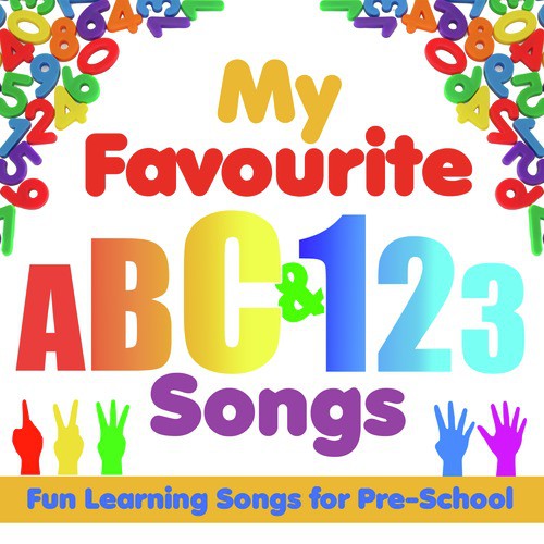 My Favourite ABC and 123 Songs: Fun Learning Songs for Pre-School