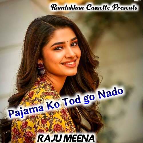 Pajama Ko Tod Go Nado