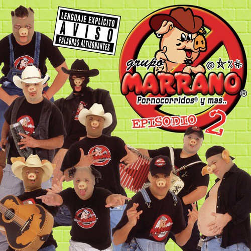 500px x 500px - El Porn-star Lyrics - Grupo Marrano - Only on JioSaavn