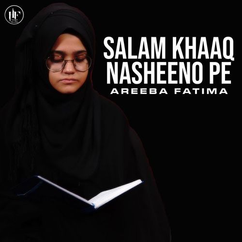 Salam Khaaq Nasheeno Pe