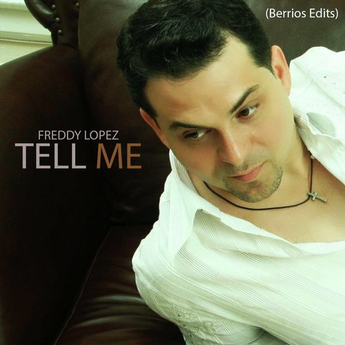 Tell Me (Berrios Edits)