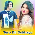 Tero Dil Dukhayo