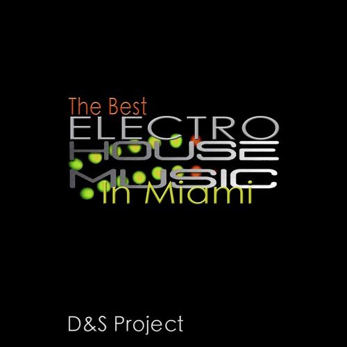 The Best Electro House Music in Miami