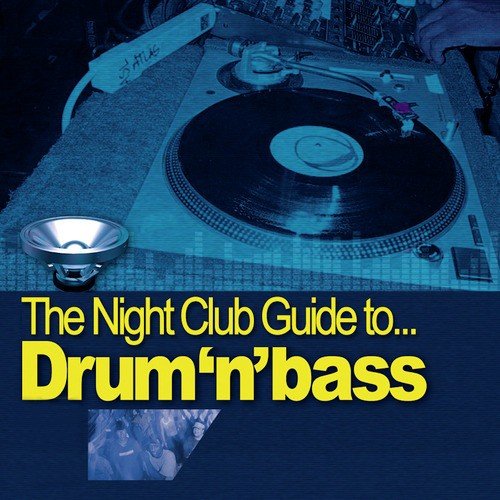 The Night Club Guide to Drum 'N' Bass