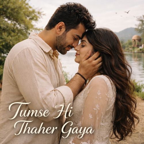 Tumse Hi Thaher Gaya