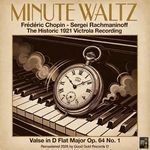 Valse in D Flat Major Op. 64 No. 1 - "Minute Waltz" (Remastered 2026 in Super Stereo)