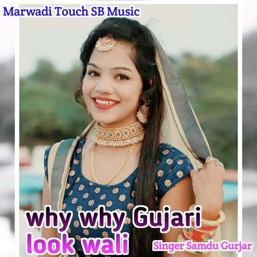 Why Why Gujari Look Wali