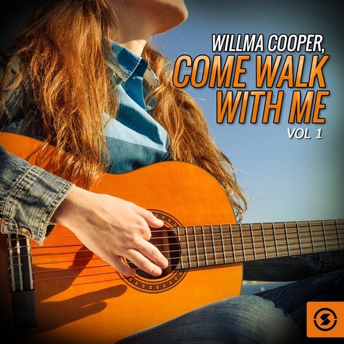 Willma Cooper, Come Walk With Me, Vol. 1