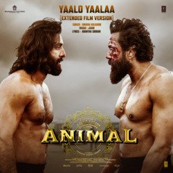 Yaalo Yaalaa (Extended Film Version) [From &quot;ANIMAL&quot;]-Pl8qBRJYbQQ