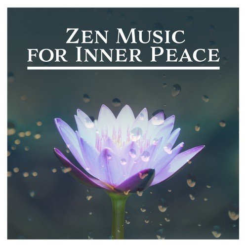 Zen Music for Inner Peace – Fresh Music for Harmony, Deep Concentrtion, Inner Strenght, Open Heart, Guided Meditation