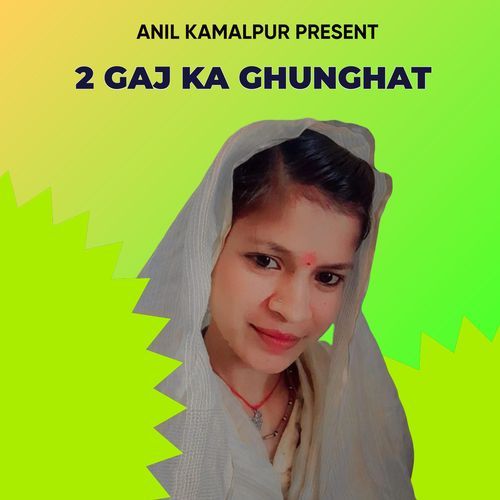 2 GAJ KA GHUNGHAT