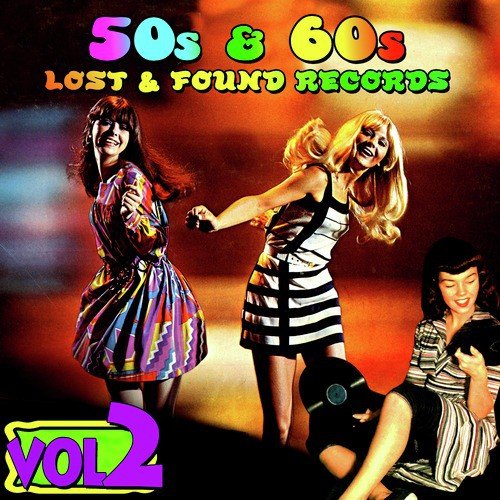 '50s & '60s Lost & Found Records Vol. 2