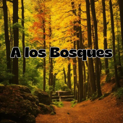A los Bosques cover art