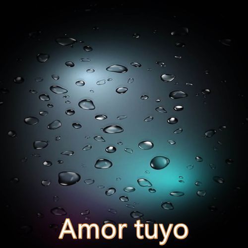 Amor tuyo