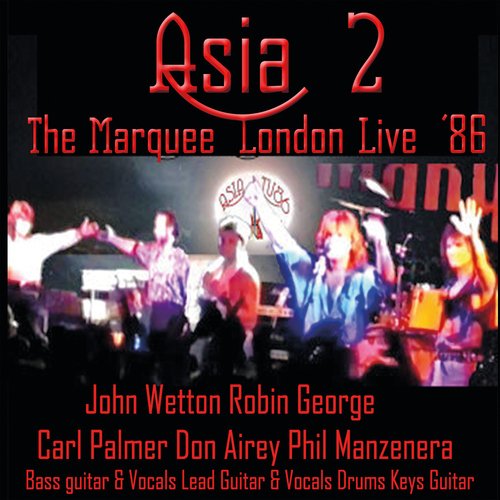 Asia 2: The Marquee London Live &#039;86