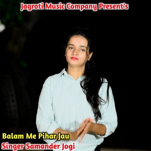 Balam Me Pihar Jau