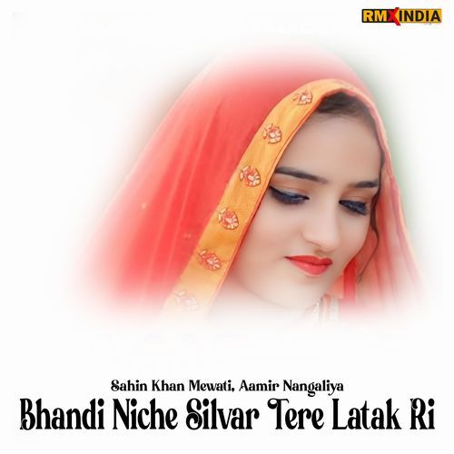 Bhandi Niche Silvar Tere Latak Ri