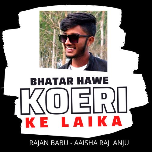 Bhatar Hawe Koeri Ke Laika