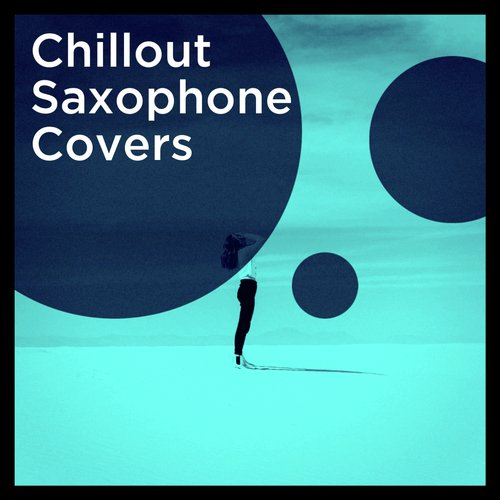 Chillout Saxophone Covers_poster_image