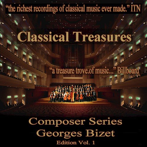 Classical Treasures Composer Series: Georges Bizet, Vol. 1