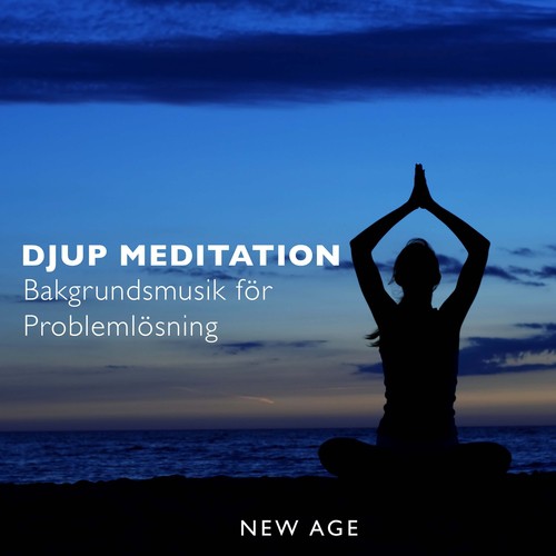 Djup Meditation - Bakgrundsmusik för Problemlösning