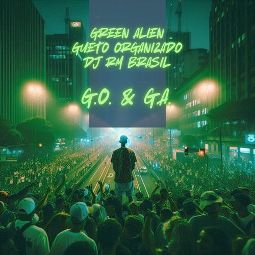 G.O. & G.A. (feat. DJ Rm Brasil) cover art