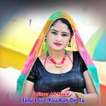 Janu Love You Kah De Tu