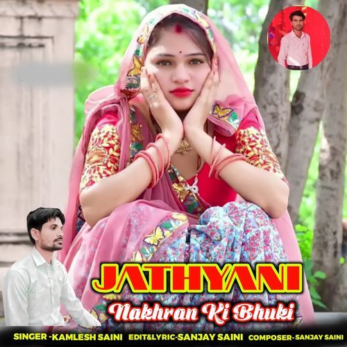 Jathyani Nakhran Ki Bhuki