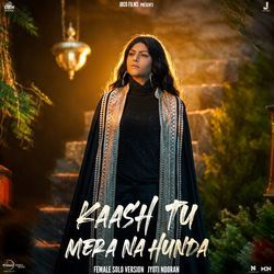 Kaash Tu Mera Na Hunda (Female Solo Version) (From "Shera")