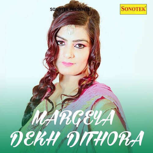 Margeya Dekh Dithora