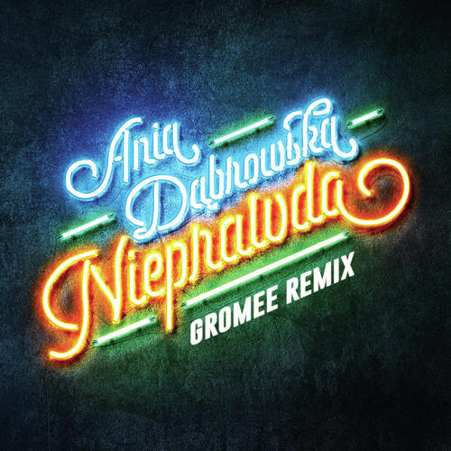 Nieprawda (Gromee Remix)_poster_image